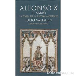 Livres: Alfonso X El Sabio. La forja de la España Moderna - Valdeón, Julio